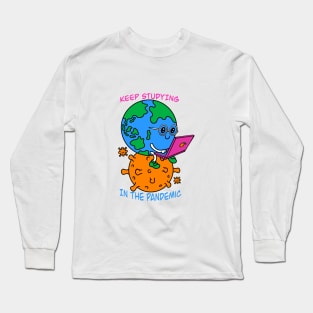 Keep studying in the pandemic Long Sleeve T-Shirt